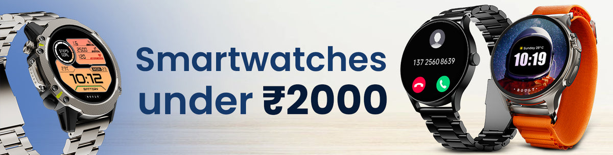 Best Smartwatches Under 2000 for Men & Women - GoBoult